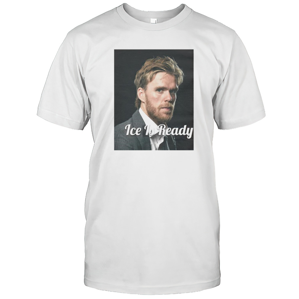 McJesus Connor Mcdavid ice is ready shirts
