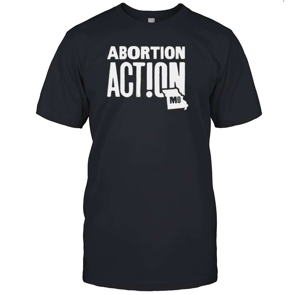 Missouri abortion action shirts