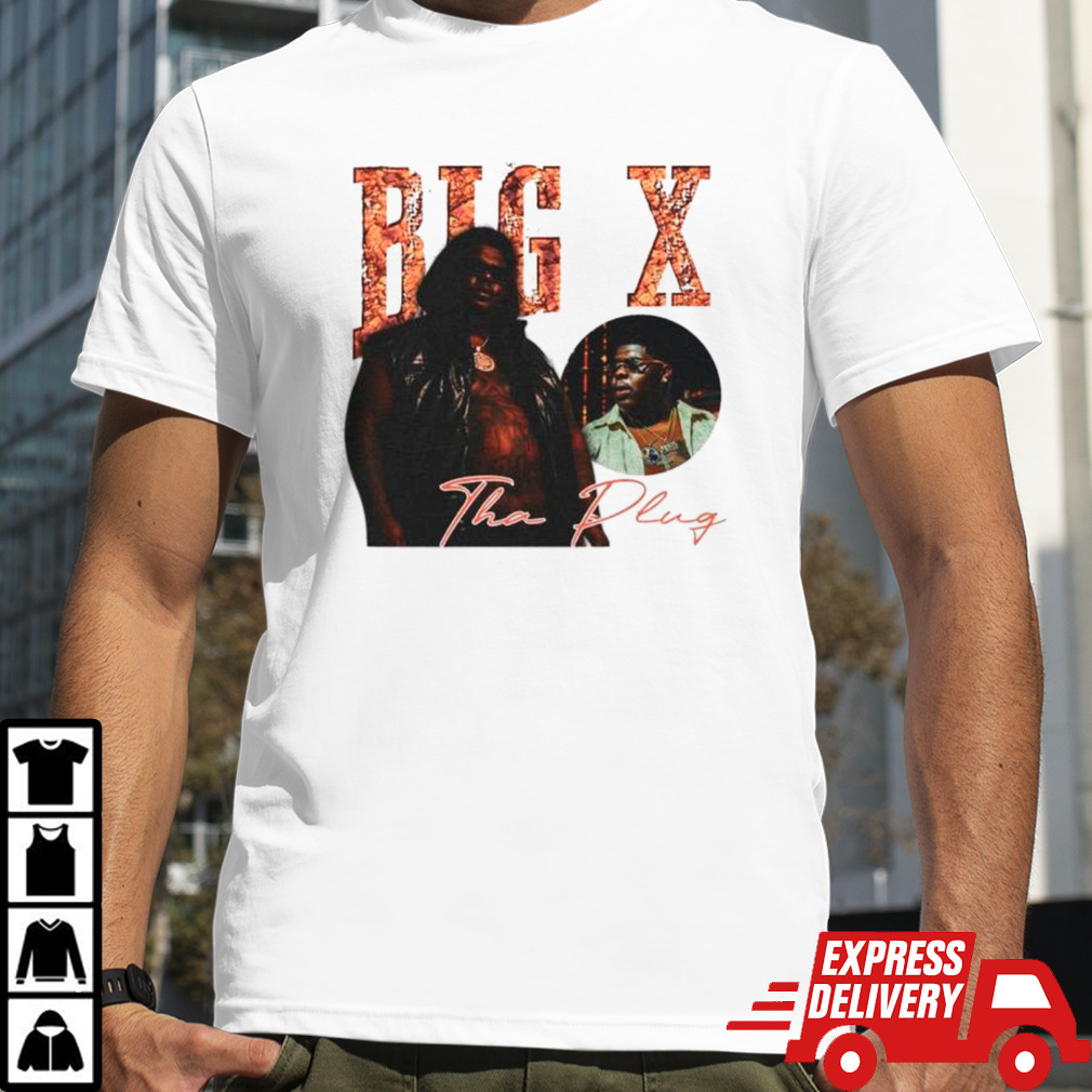 Big X the plug Texas rap star shirt