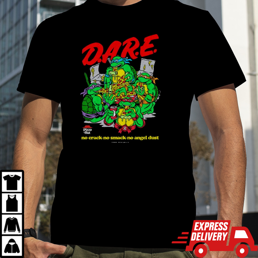 Dare Pizza Hut No Crack No Smack No Angel Dust T-shirt