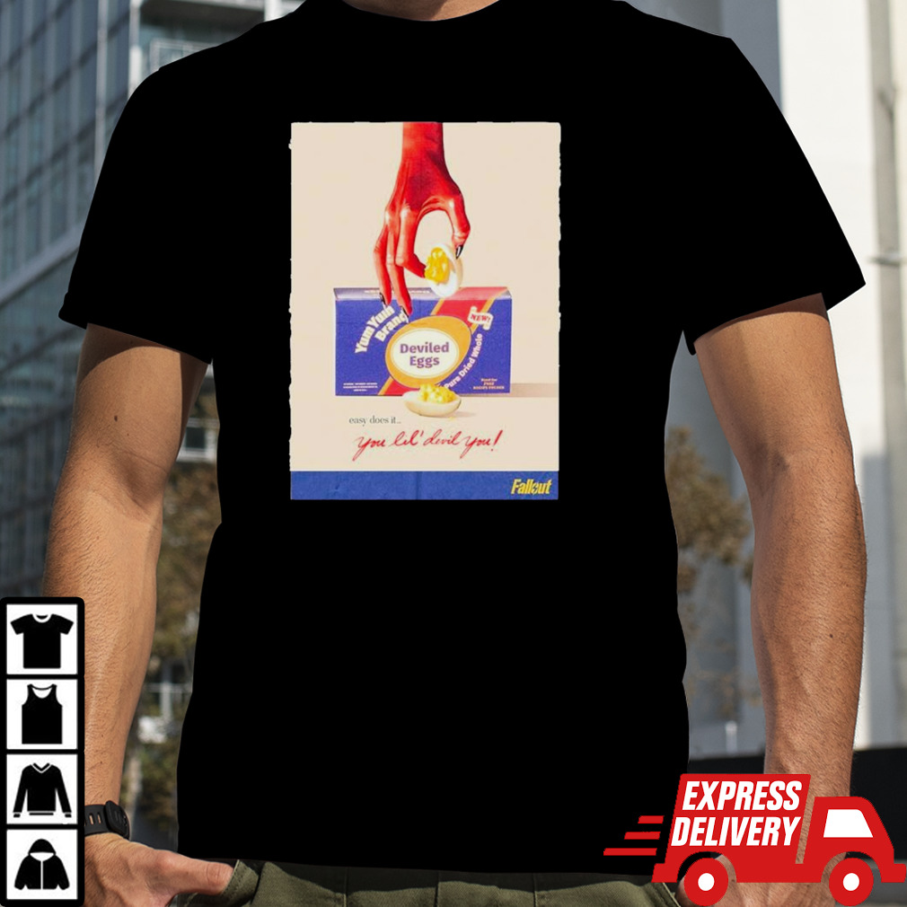 Deviled eggs easy does it you lil’ devil you shirt