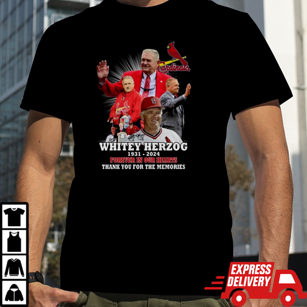 Forever In Our Heart Whitey Herzog 1931-2024 Thank You For The Memories Signature Shirt