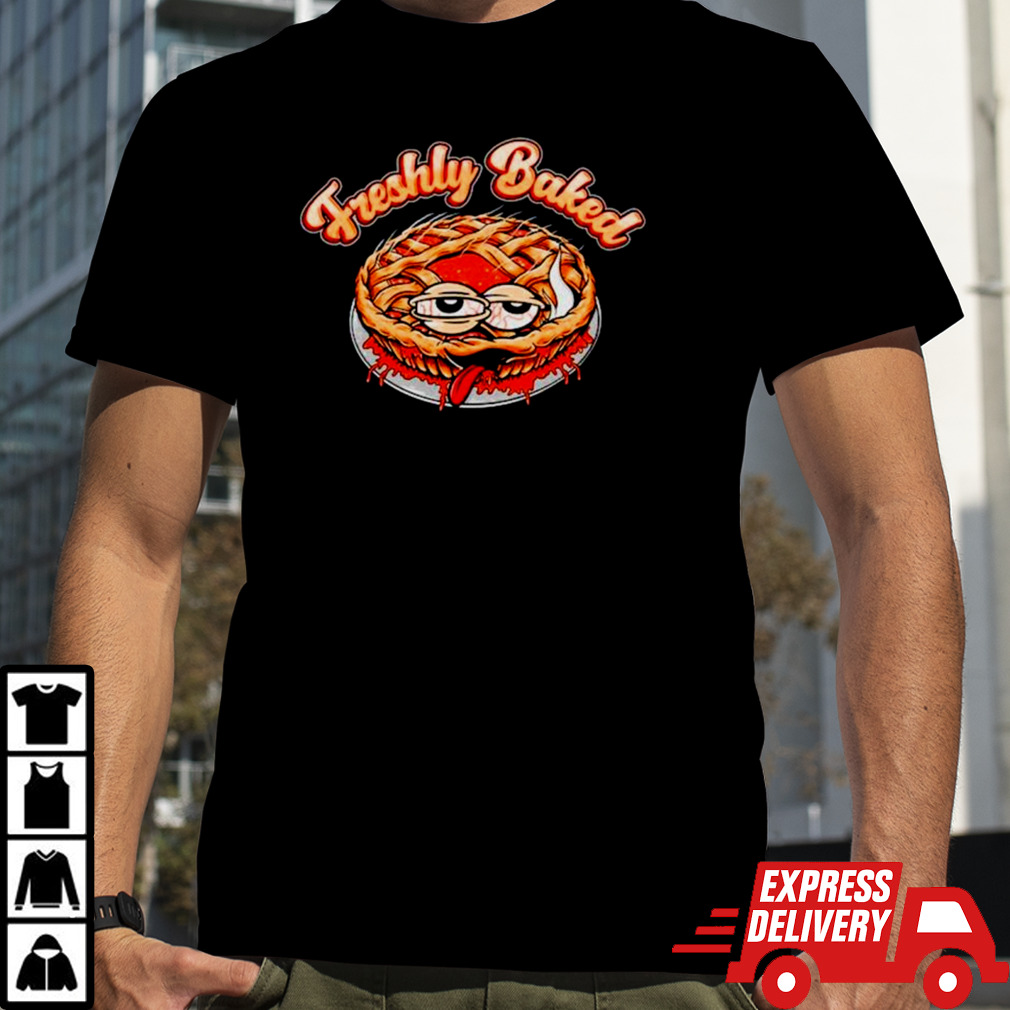 Four twenty freshly baked shirt