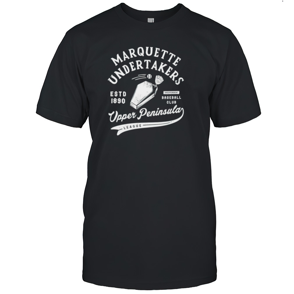 Marquette Undertakers upper peninsula league shirt