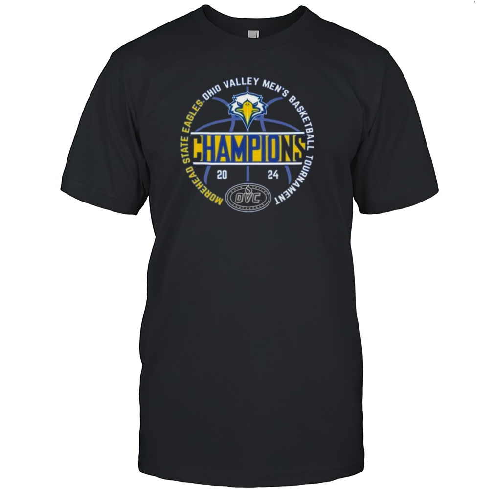 Morehead State Eagles 2024 OVC Men’s Basketball Conference Tournament Champions Shirt