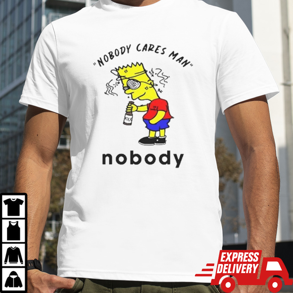 Simpson nobody cares man nobody T-shirt