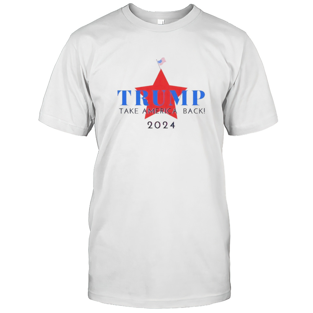 Trump 2024 Take America Back Election Shirts