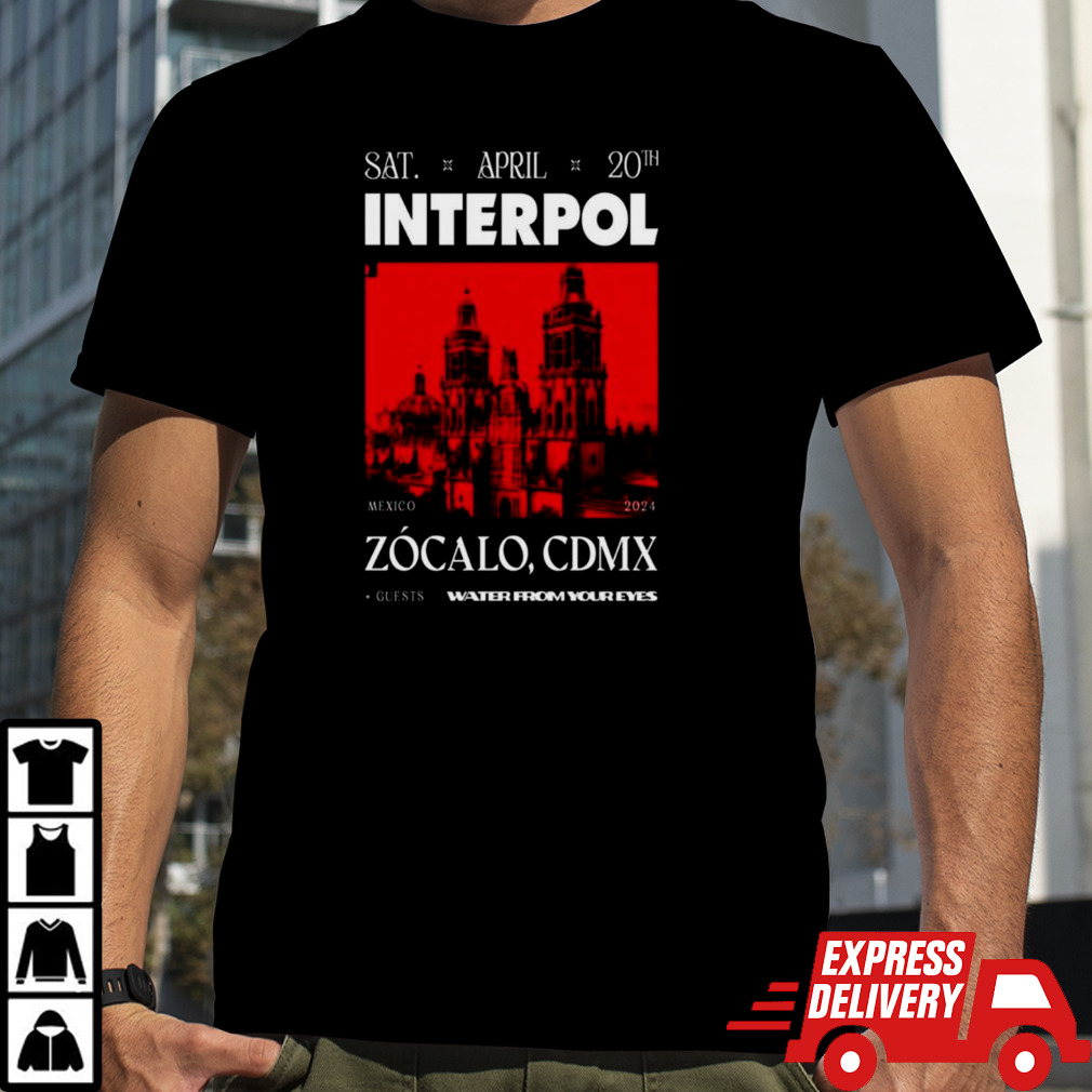 Interpol Mexico Zocalo Cdmx April 20 2024 T-shirt