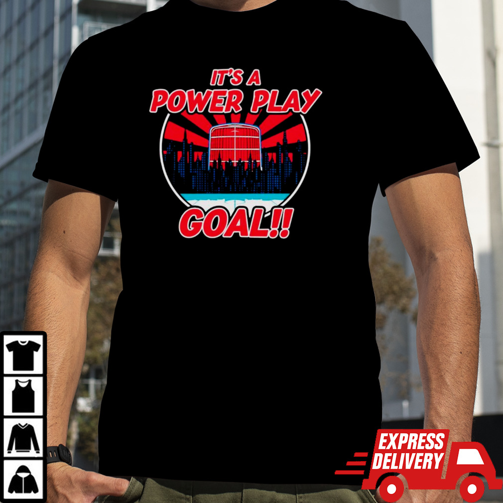 Its a power play goal New York Rangers hockey shirt