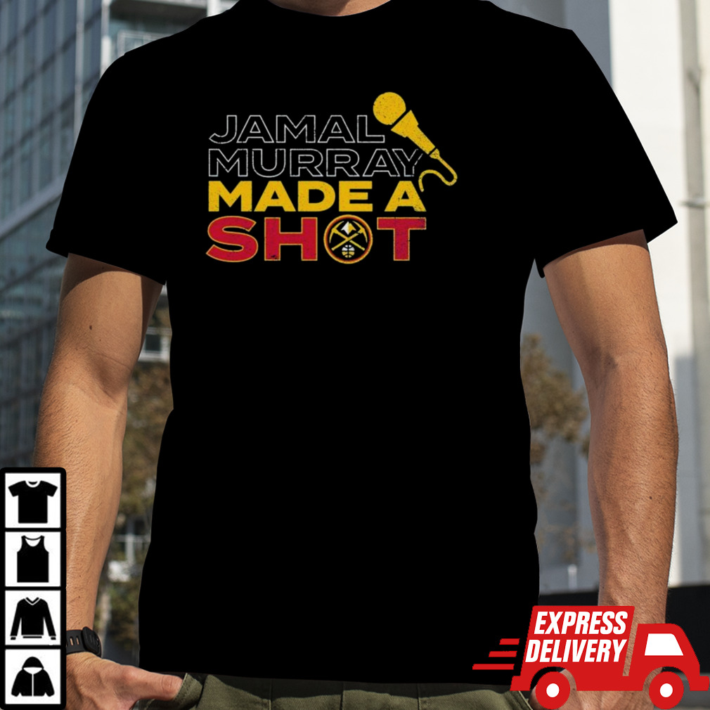 Jamal Murray Made A Shot 2024 NBA Playoffs Shirt