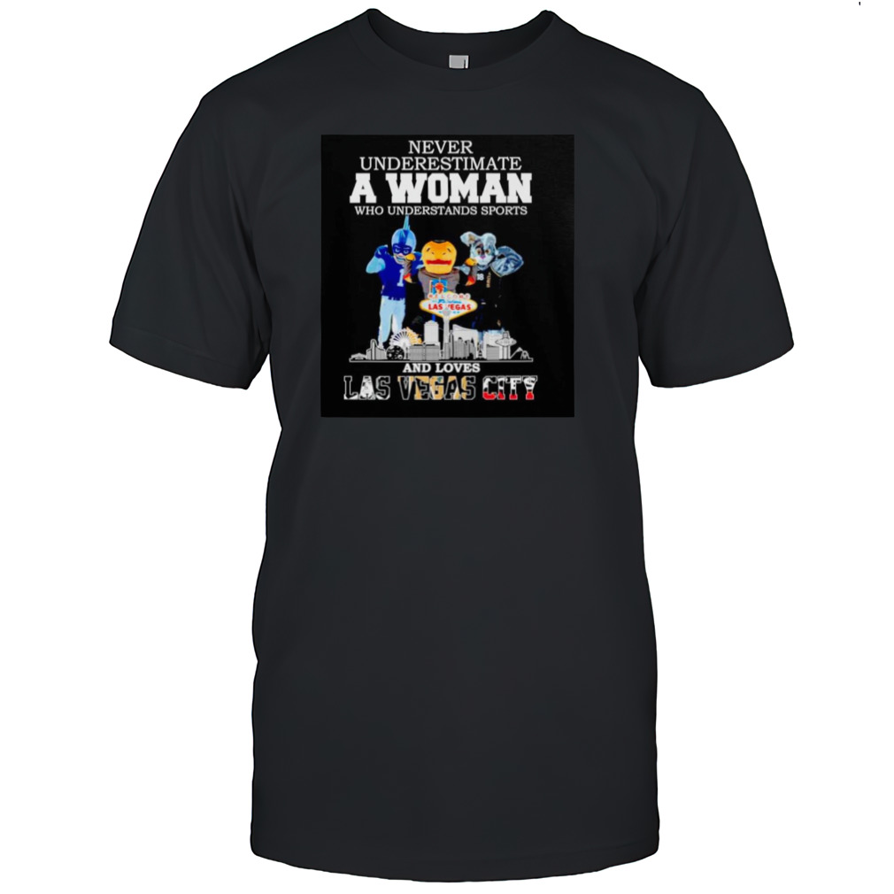 Never underestimate a woman who understands sports and loves Las Vegas City skyline shirt