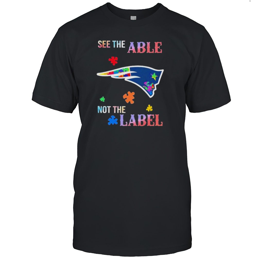 New England Patriots Autism Awareness See The Able Not The Label Shirt
