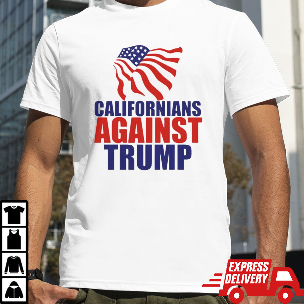 Californians Against Trump T-Shirt