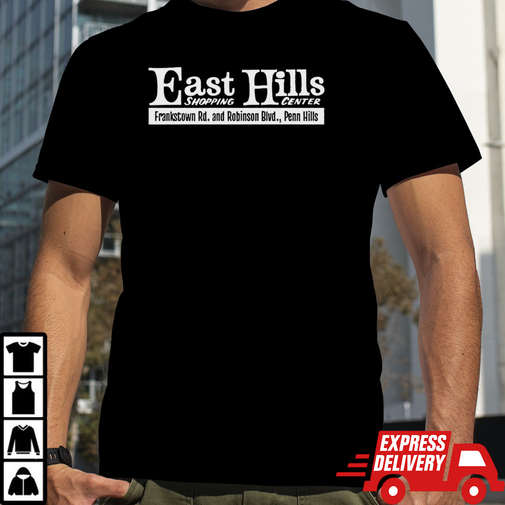 East hills shopping center penn hills shirt