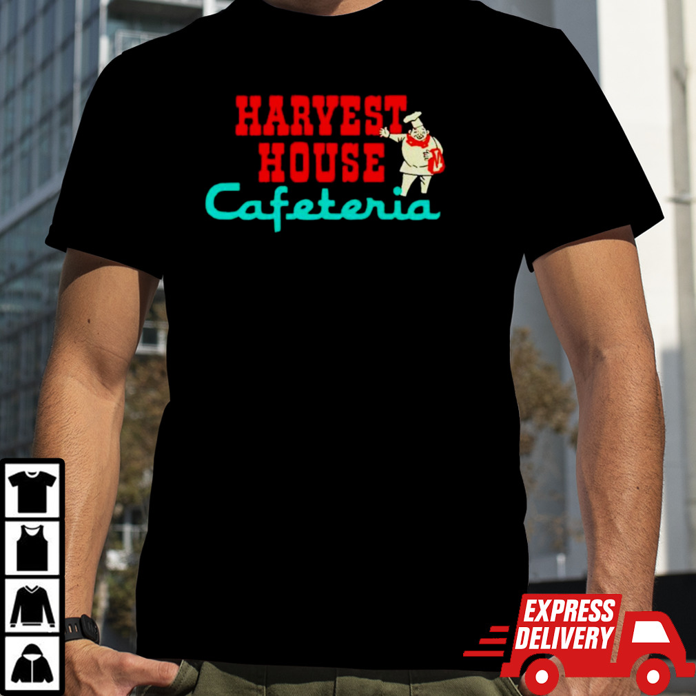 Harvest house cafeteria shirt