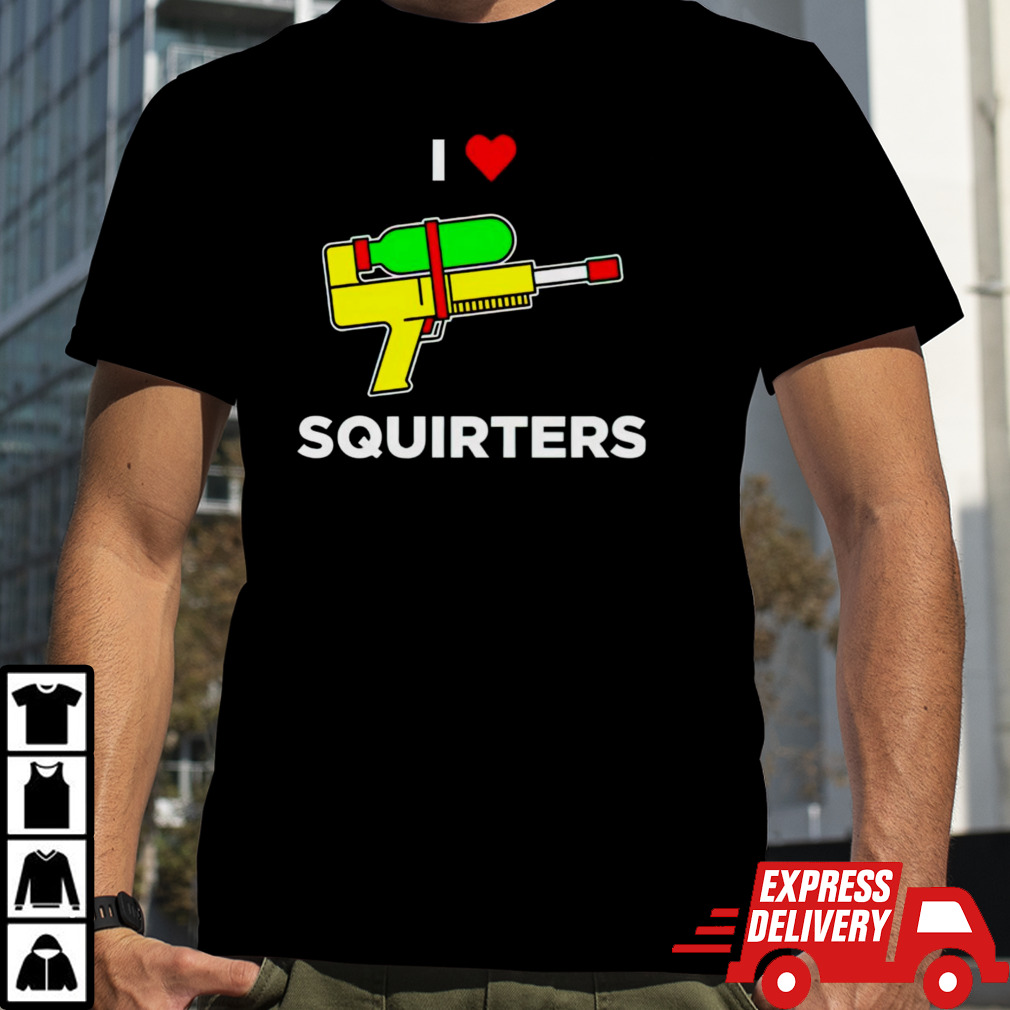 Justin danger nunley i love squirters shirt