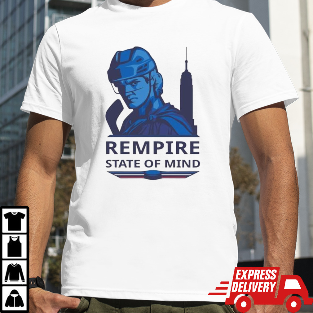 Rempire state of mind Matt Rempe New York Rangers shirt