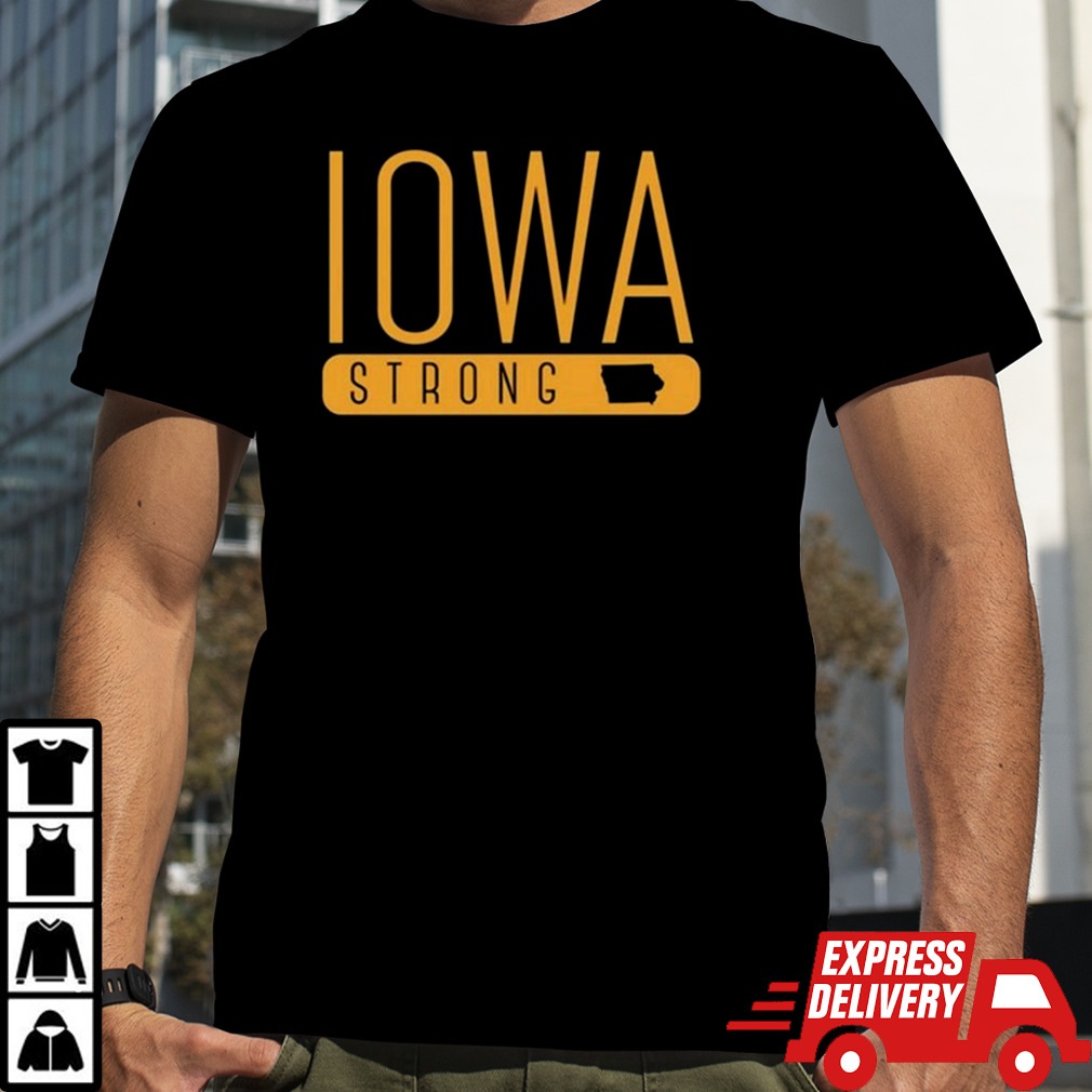 2024 Iowa Strong shirt