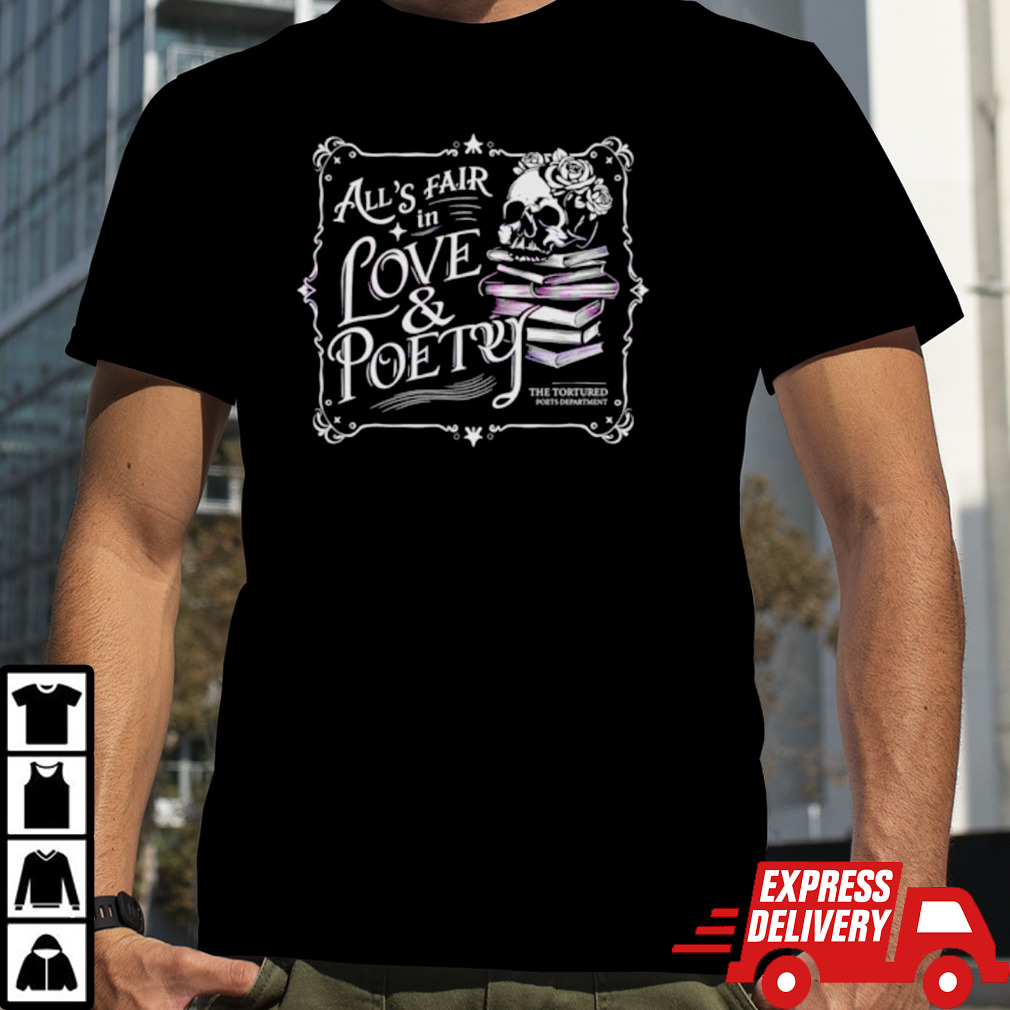 Alls fair in love and poetry skull books shirt