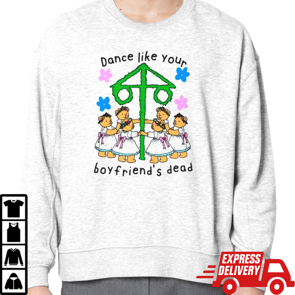 Bear Dance like your boyfriend’s dead shirt