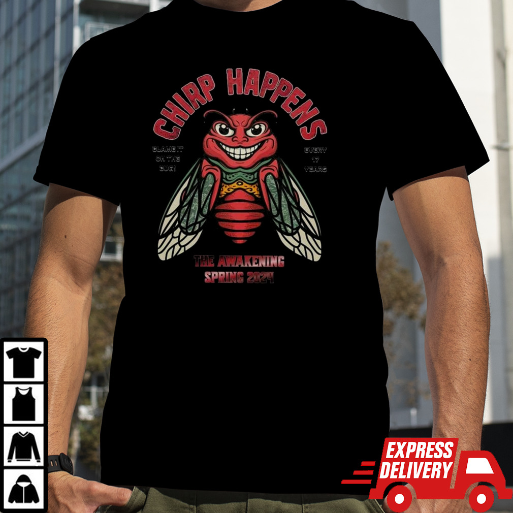 Chirp Happens The Awakening Spring 2024 T-shirt