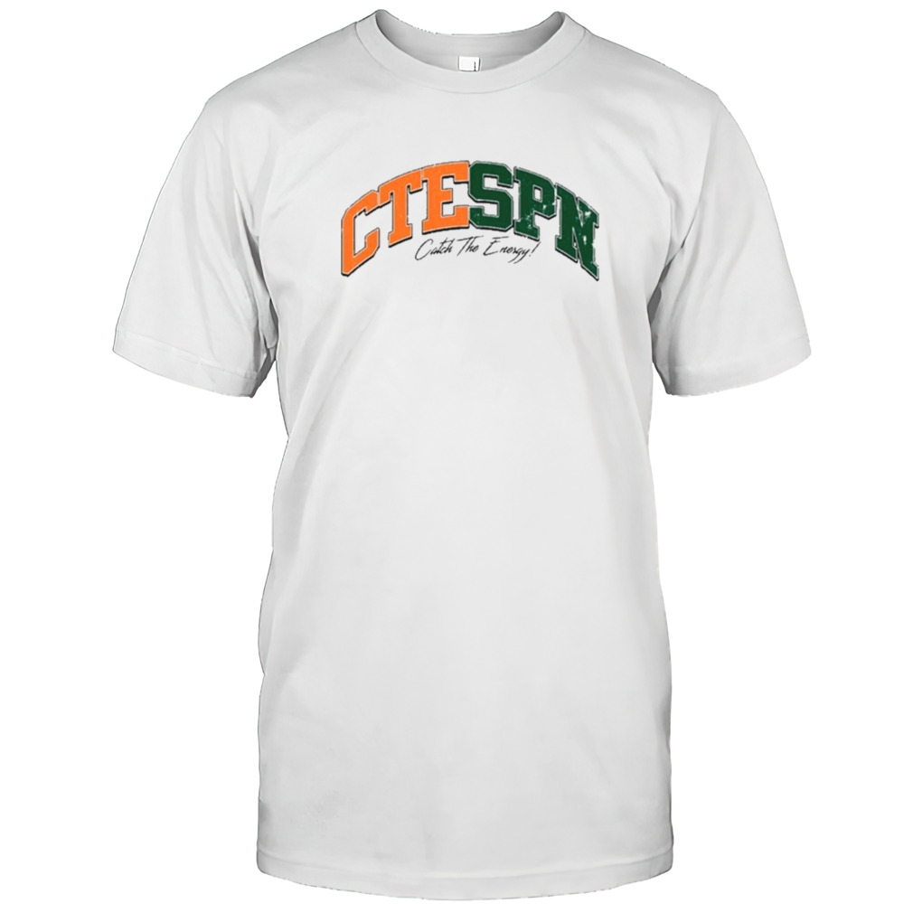Ctespn Catch The Energy shirt