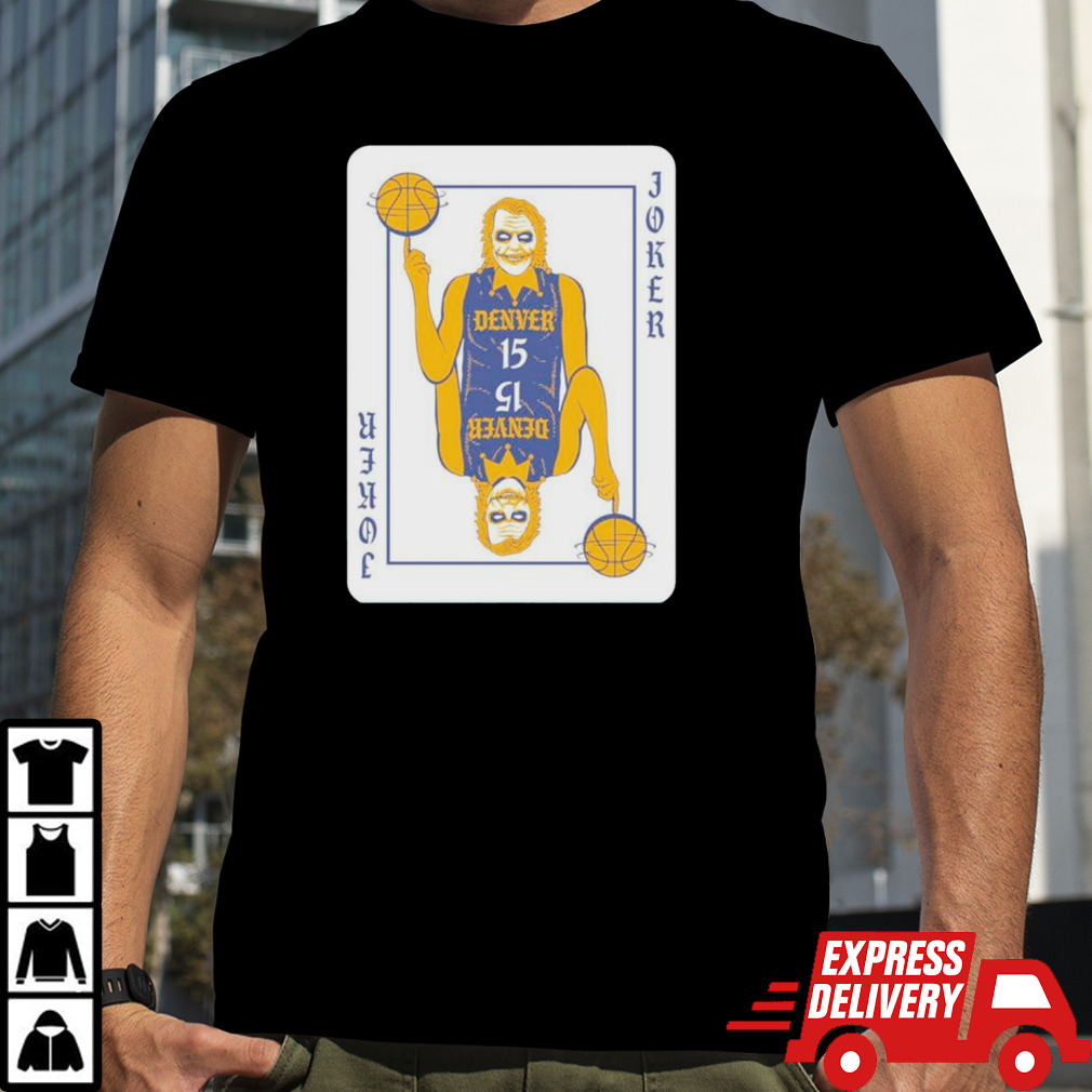 Denver Joker Card Basketball NBA shirt