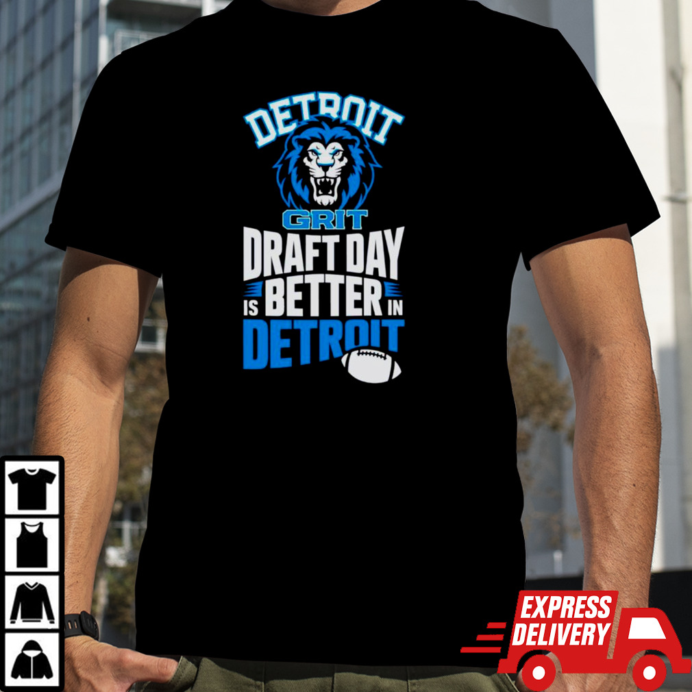 Detroit football Draft day is better in shirt