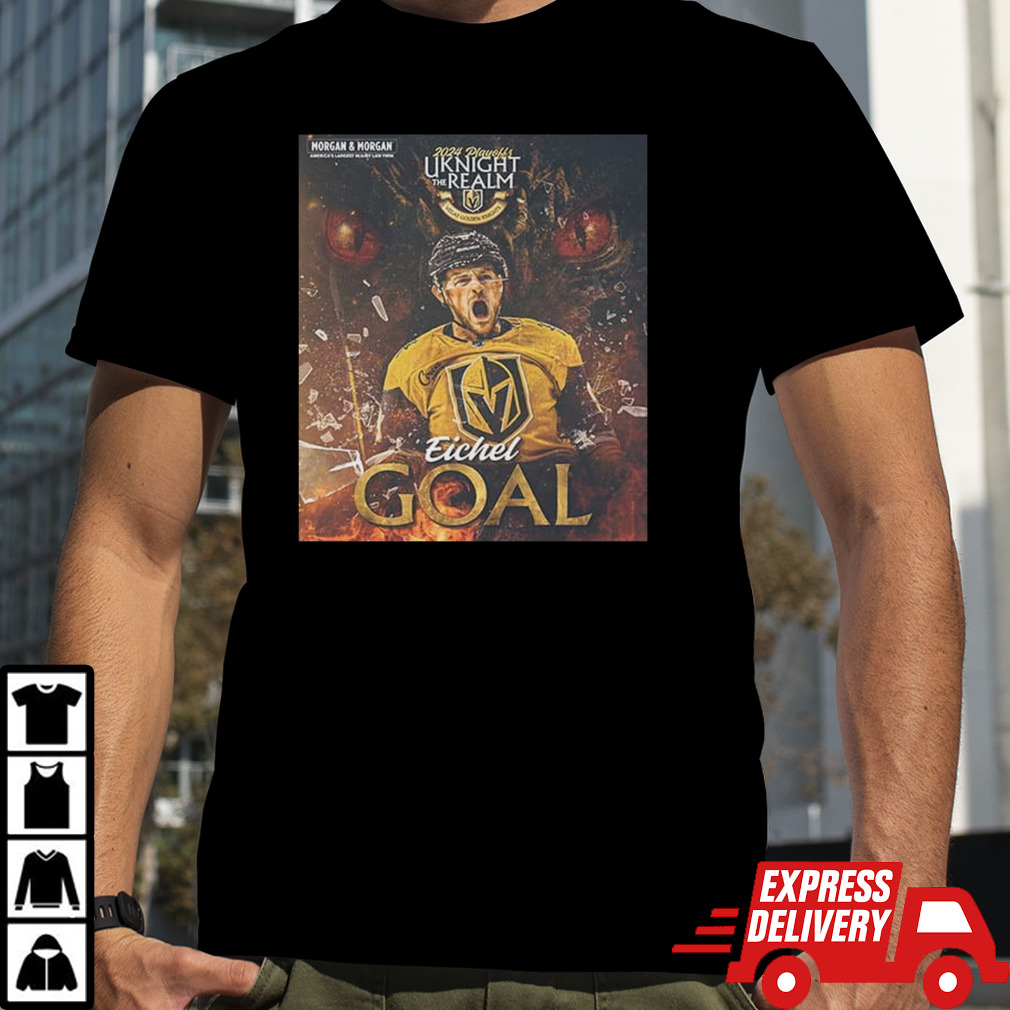 Eichel Goal 2024 Playoffs Uknight The Realm Vegas Golden Knights NHL shirt