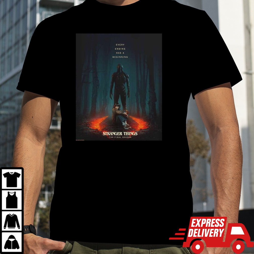 Every Ending Has A Beginning The Final Season Stranger Things Releasing On 2025 shirt