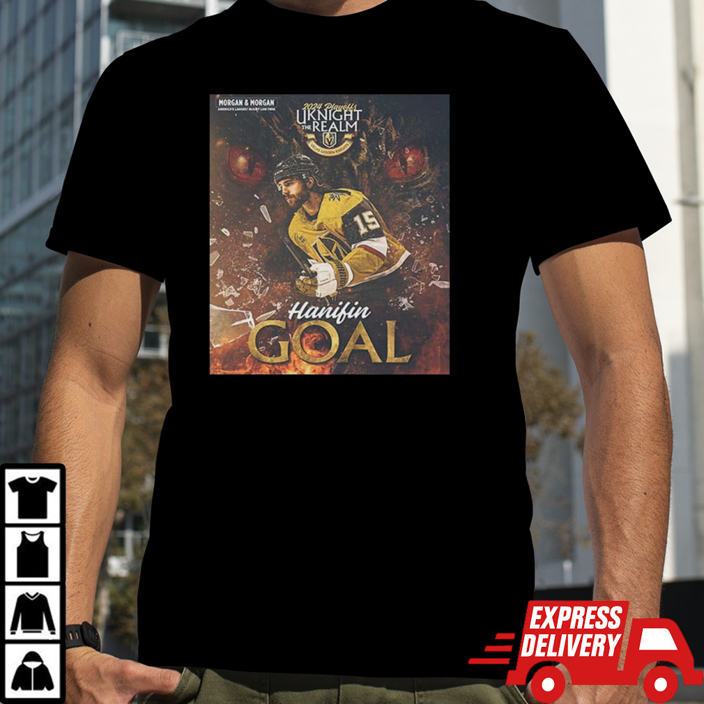 Hanifin Goal 2024 Playoffs Uknight The Realm Vegas Golden Knights NHL shirt