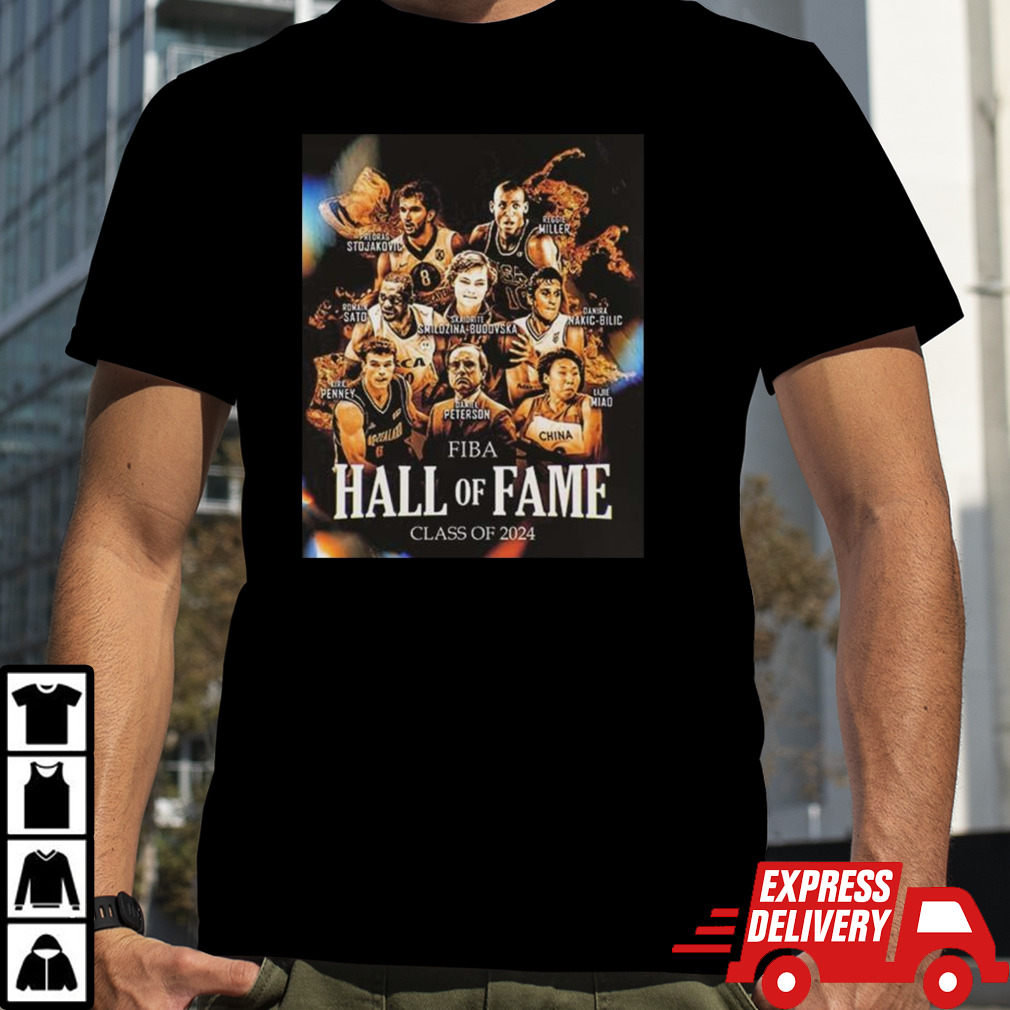 Introducing The FIBA Hall Of Fame Class Of 2024 shirt