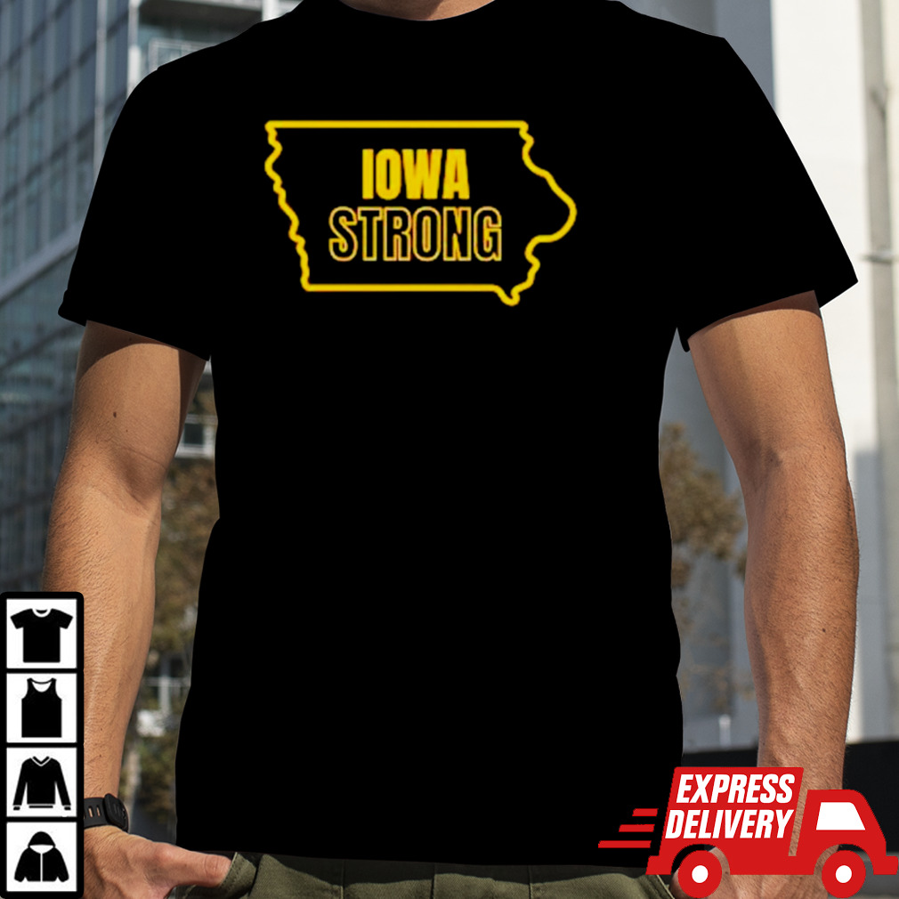 Iowa Hawkeyes Iowa strong shirt