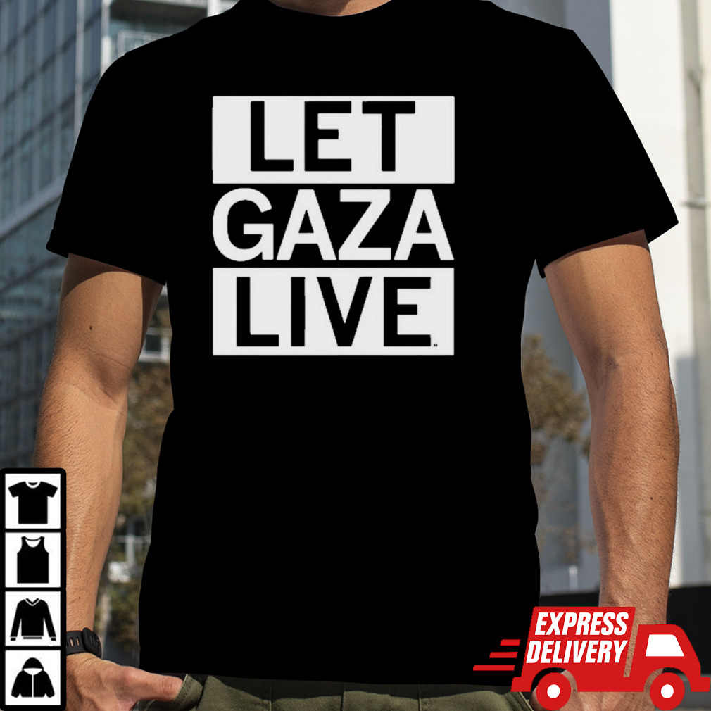 Let gaza live shirt