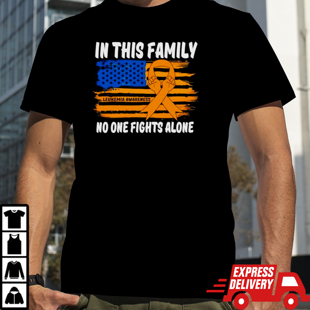 Leukemia awareness in this family no one fights alone USA flag shirt