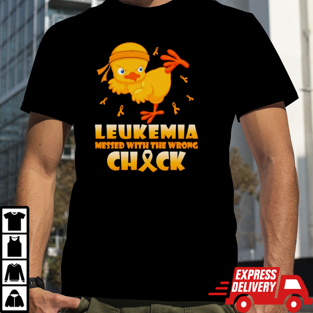 Leukemia messed with the wrong chick shirt