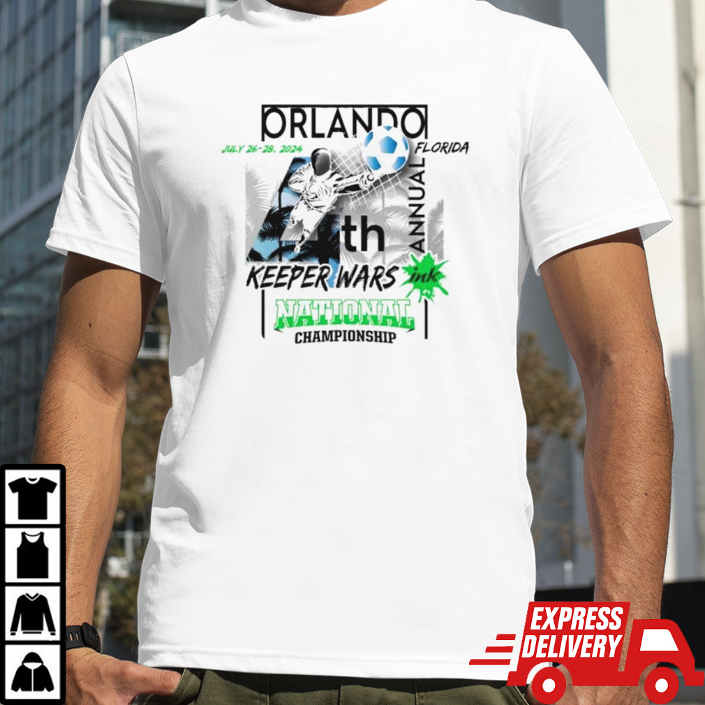 4th Annual Keeper Wars National Champions Orlando Florida July 26-28 2024 shirt