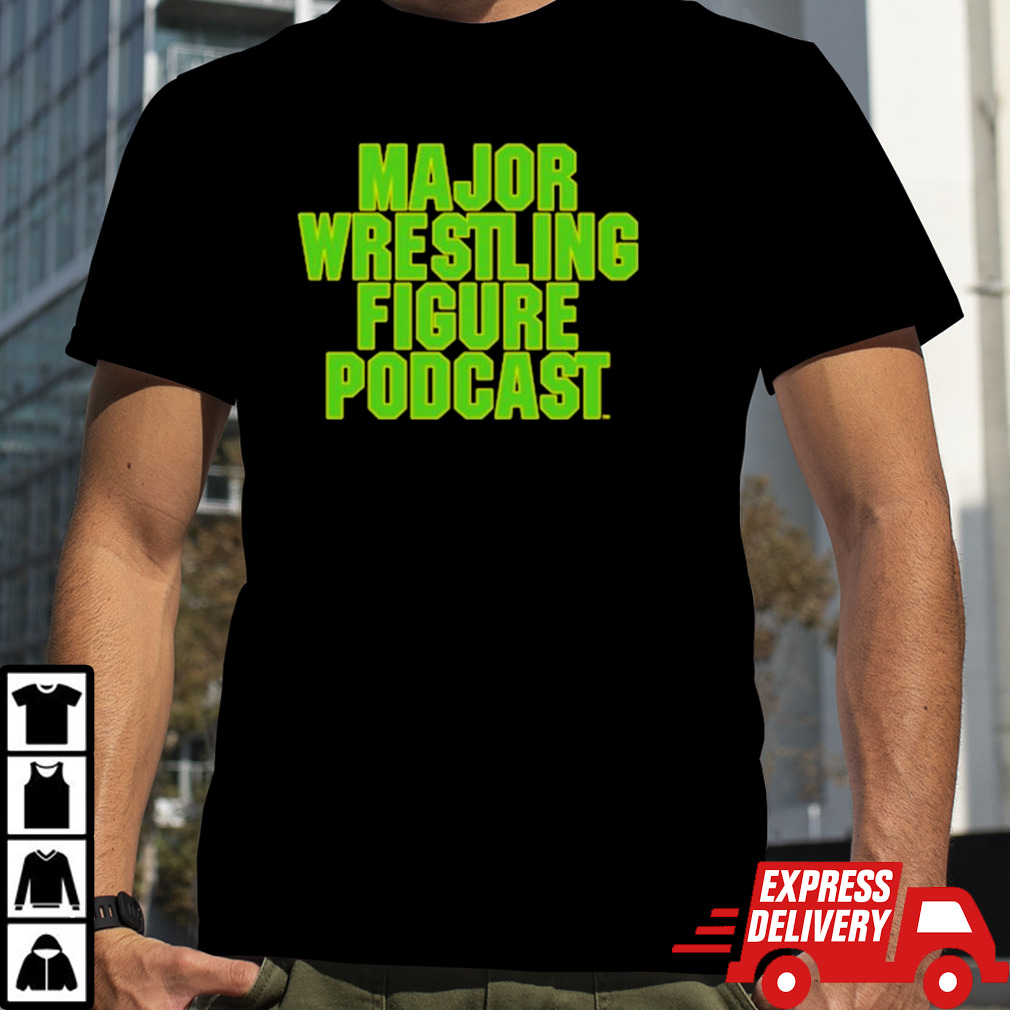 Major wrestling figure poDcast tmnt shirt