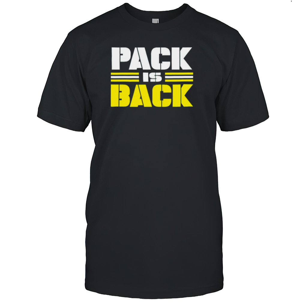 Pack Is Back Green Bay Packers Shirt