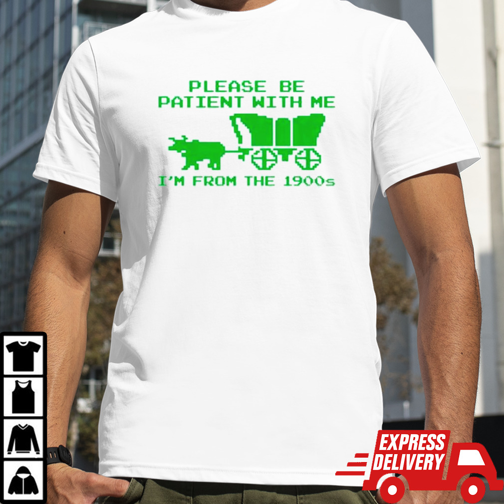 I’m from the 1900s video game 8-bit shirt