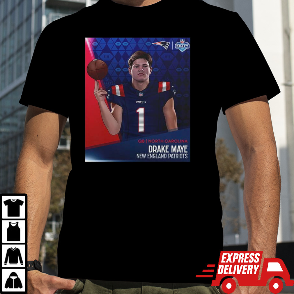 NFL Draft 2024 QB North Carolina Drake Maye New England Patriots shirt