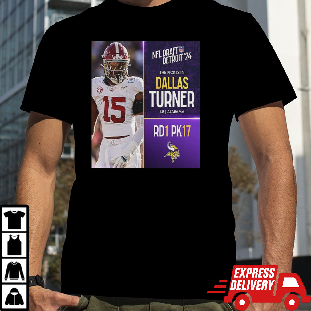 NFL Draft Detroit 24 The Pick Is In Dallas Turner Of Minnesota Vikings LB Alabama Pick 17 Round 1 shirt