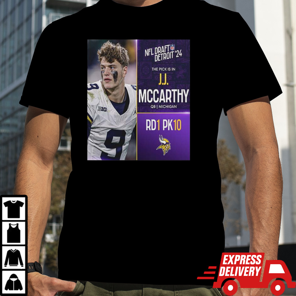 NFL Draft Detroit 24 The Pick Is In J.J. McCarthy Of Minnesota Vikings OB Michigan Picks 10 Round 1 shirt