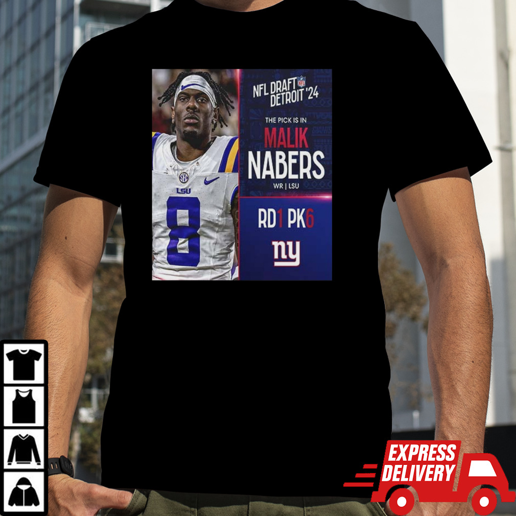 NFL Draft Detroit 24 The Pick Is In Malik Nabers Of New York Giants WR LSU Picks 6 Round 1 shirt