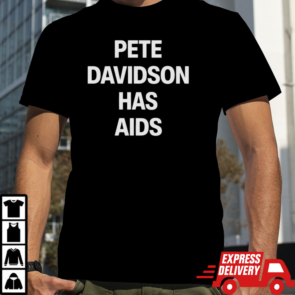 Pete Davidson Has Aids Shirt