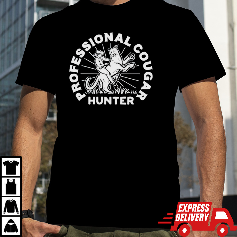 Professional cougar hunter shirt