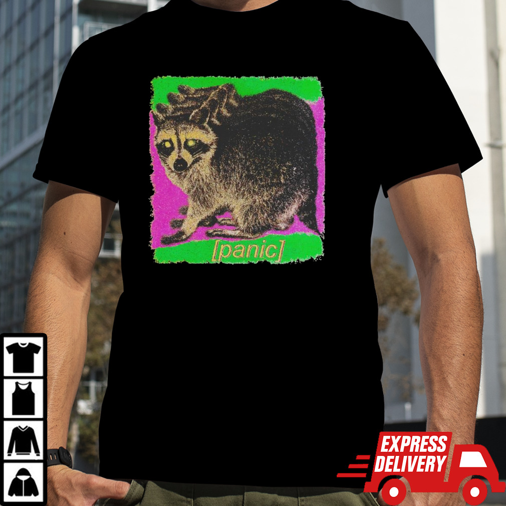 Raccoon panic shirt