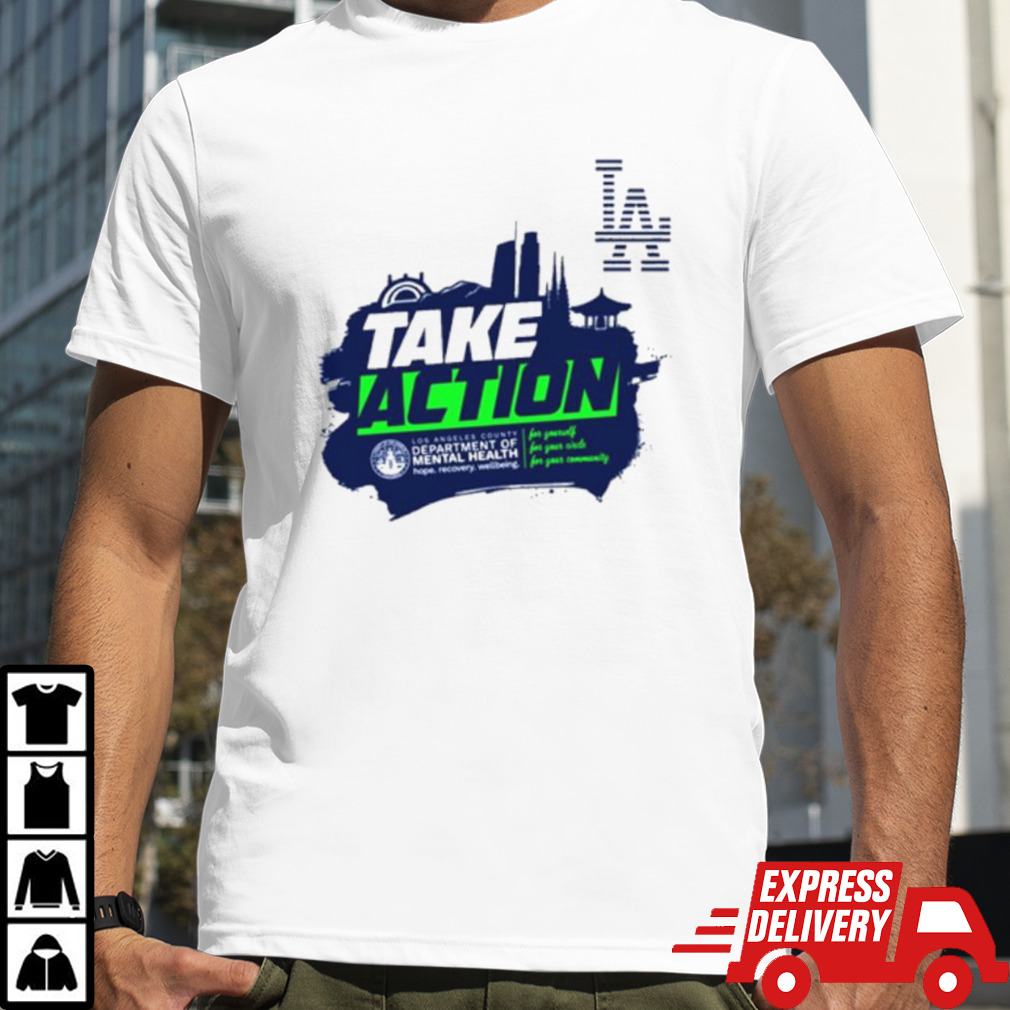 Take action Los Angeles county department of mental health shirt