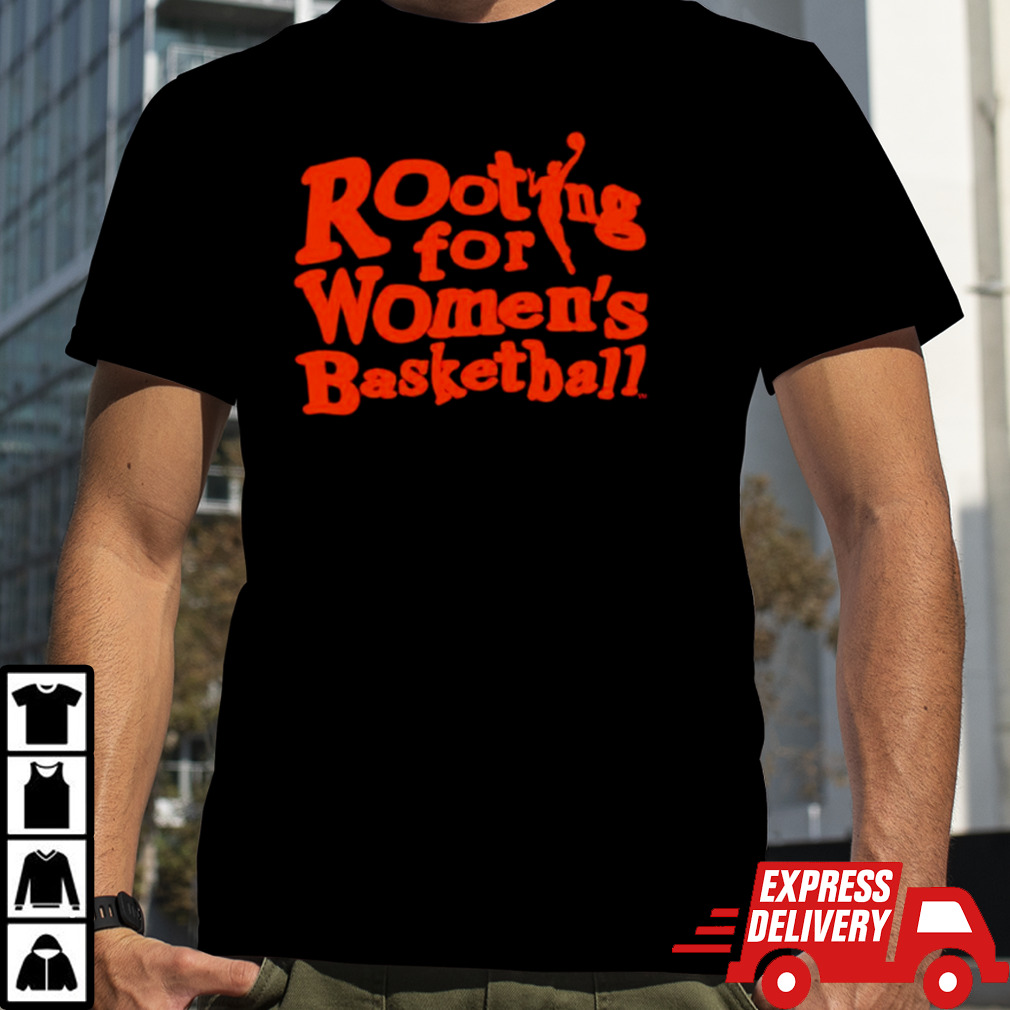 Rooting for women’s basketball playa society shirt