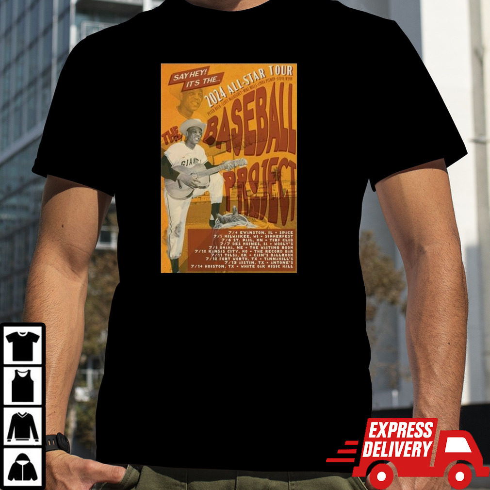 The Baseball Project Say Hey It’s All-star Tour 2024 T-shirt